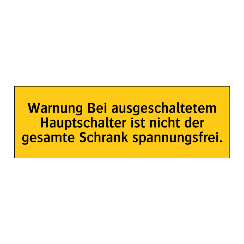 Warnung Bei ausgeschaltetem Hauptschalter ist nicht der gesamte Schrank spannungsfrei.