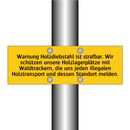 Warnung Holzdiebstahl ist strafbar. Wir schützen unsere Holzlagerplätze mit Waldtrackern, die uns jeden illegalen Holztransport und dessen Standort melden.