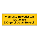 Warnung, Sie verlassen jetzt einen ESD-geschützten Bereich.