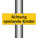 Achtung spielende Kinder