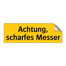 Achtung, scharfes Messer