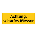 Achtung, scharfes Messer
