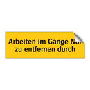 Arbeiten im Gange Nur zu entfernen durch