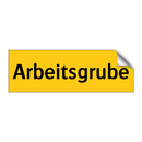 Arbeitsgrube