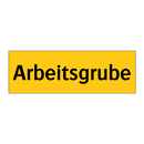 Arbeitsgrube