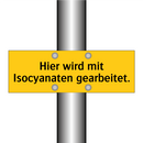 Hier wird mit Isocyanaten gearbeitet.