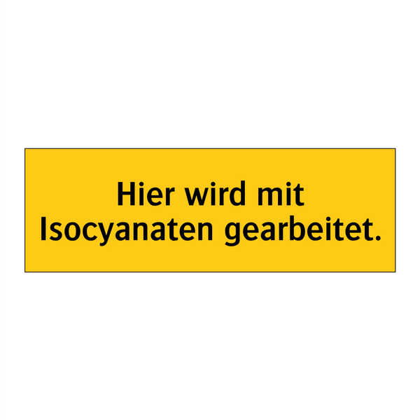 Hier wird mit Isocyanaten gearbeitet.