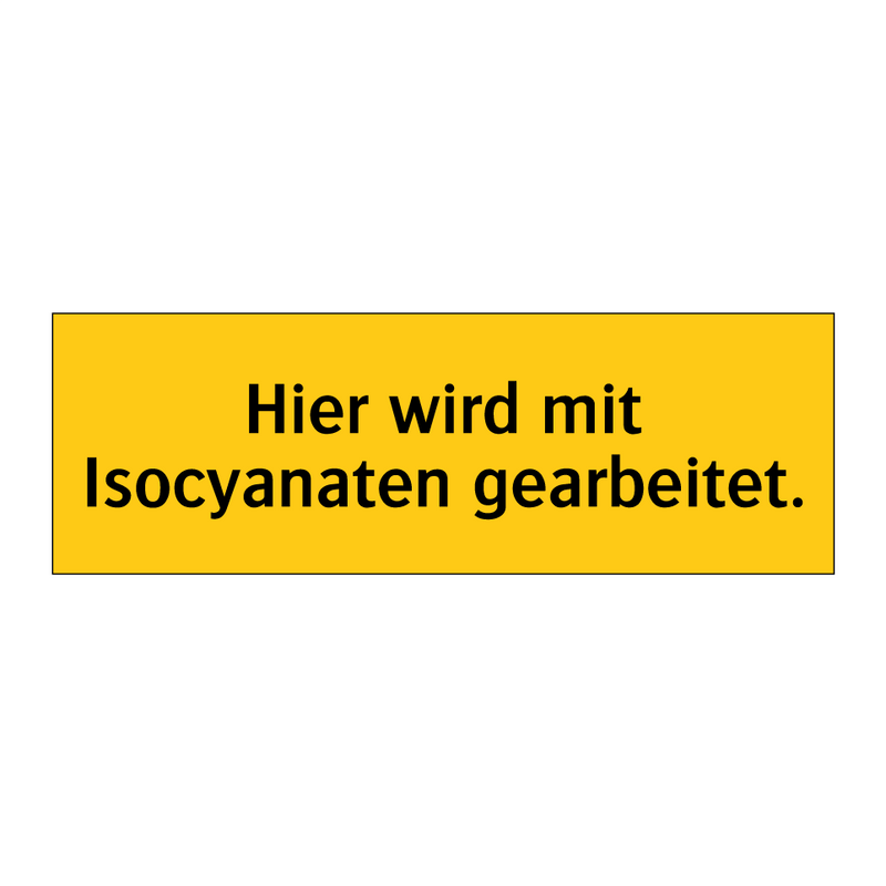 Hier wird mit Isocyanaten gearbeitet.