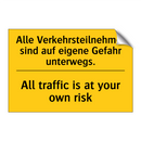 Alle Verkehrsteilnehmer sind auf /.../ - All traffic is at your own risk/.../