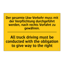 Der gesamte Lkw-Verkehr muss mit /.../ - All truck driving must be conducted /.../
