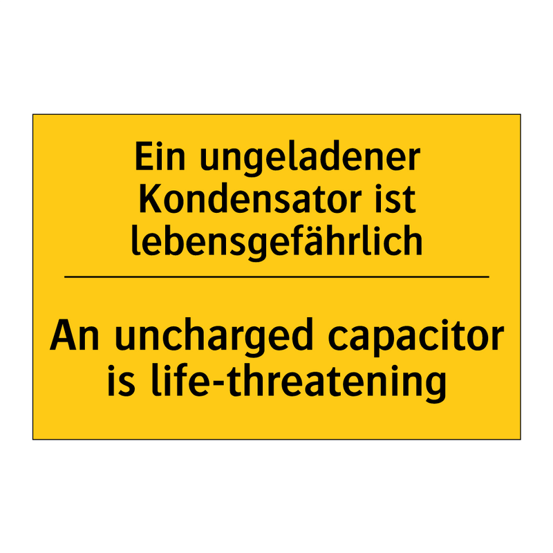 Ein ungeladener Kondensator ist /.../ - An uncharged capacitor is life-threatening/.../