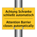 Achtung Schranke schließt automatisch/.../ - Attention Barrier closes automatically/.../