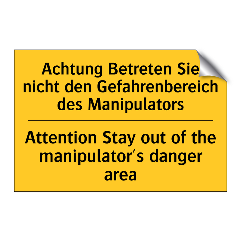 Achtung Betreten Sie nicht den /.../ - Attention Stay out of the manipulator's /.../