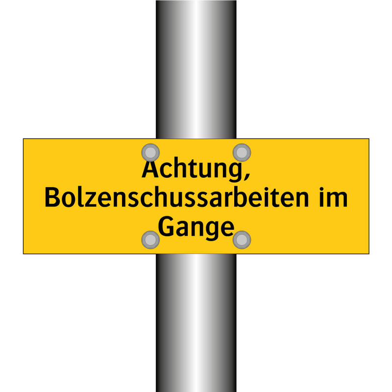 Achtung, Bolzenschussarbeiten im Gange