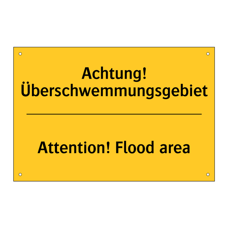 Achtung! Überschwemmungsgebiet - Attention! Flood area