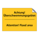 Achtung! Überschwemmungsgebiet - Attention! Flood area
