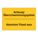 Achtung! Überschwemmungsgebiet - Attention! Flood area