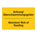 Achtung! Überschwemmungsgefahr - Attention! Risk of flooding