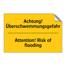 Achtung! Überschwemmungsgefahr - Attention! Risk of flooding