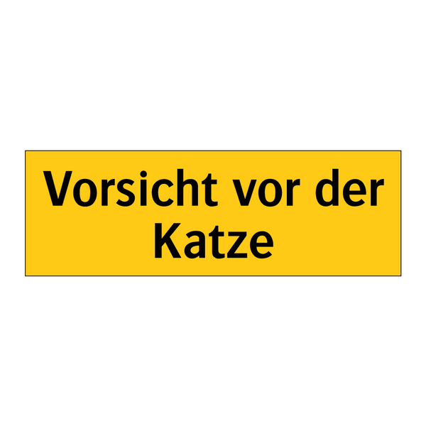 Vorsicht vor der Katze