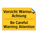 Vorsicht Warnung Achtung - Be Careful Warning Attention