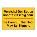 Vorsicht! Der Boden könnte rutschig /.../ - Be Careful! The Floor May Be Slippery/.../