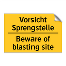 Vorsicht Sprengstelle - Beware of blasting site