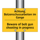Achtung, Bolzenschussarbeiten /.../ - Beware of bolt gun shooting in /.../