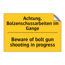 Achtung, Bolzenschussarbeiten /.../ - Beware of bolt gun shooting in /.../