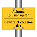 Achtung Kollisionsgefahr - Beware of collision risk