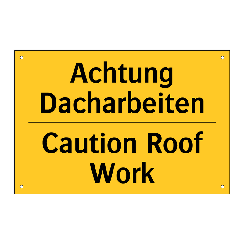 Achtung Dacharbeiten - Caution Roof Work