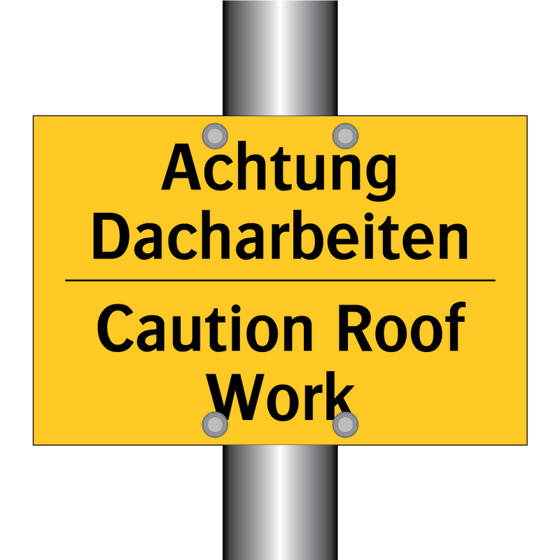Achtung Dacharbeiten - Caution Roof Work