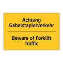 Achtung Gabelstaplerverkehr - Beware of Forklift Traffic