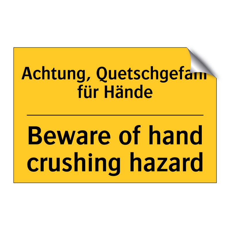 Achtung, Quetschgefahr für Hände/.../ - Beware of hand crushing hazard