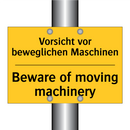 Vorsicht vor beweglichen Maschinen/.../ - Beware of moving machinery