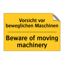 Vorsicht vor beweglichen Maschinen/.../ - Beware of moving machinery