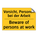 Vorsicht, Personen bei der Arbeit/.../ - Beware of persons at work