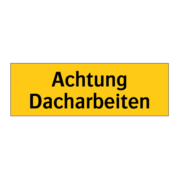 Achtung Dacharbeiten