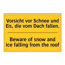 Vorsicht vor Schnee und Eis, die /.../ - Beware of snow and ice falling /.../