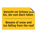 Vorsicht vor Schnee und Eis, die /.../ - Beware of snow and ice falling /.../