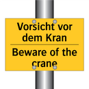 Vorsicht vor dem Kran - Beware of the crane