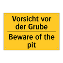 Vorsicht vor der Grube - Beware of the pit