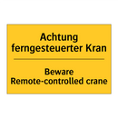Achtung ferngesteuerter Kran - Beware Remote-controlled crane