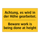 Achtung, es wird in der Höhe gearbeitet./.../ - Beware work is being done at height/.../