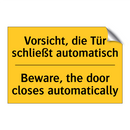 Vorsicht, die Tür schließt automatisch/.../ - Beware, the door closes automatically/.../