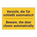 Vorsicht, die Tür schließt automatisch/.../ - Beware, the door closes automatically/.../