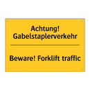 Achtung! Gabelstaplerverkehr - Beware! Forklift traffic