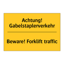Achtung! Gabelstaplerverkehr - Beware! Forklift traffic