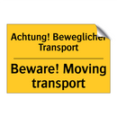 Achtung! Beweglicher Transport - Beware! Moving transport
