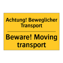 Achtung! Beweglicher Transport - Beware! Moving transport